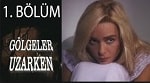 Gölgeler Uzarken